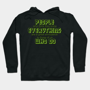 People who know everything Hoodie